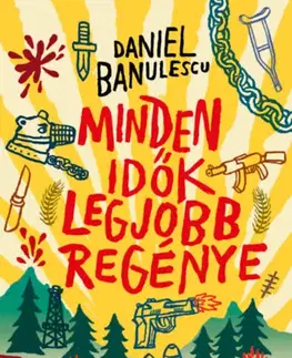 Svetová beletria Minden idők legjobb regénye - Daniel Banulescu