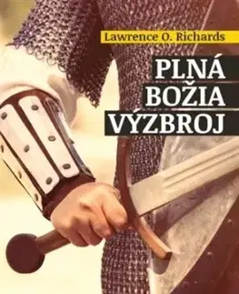 Kresťanstvo Plná Božia výzbroj - Lawrence O. Richards