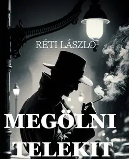 Detektívky, trilery, horory Megölni Telekit - László Réti