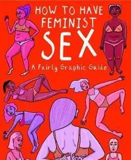 Sociológia, etnológia How to Have Feminist Sex - Flo Perry