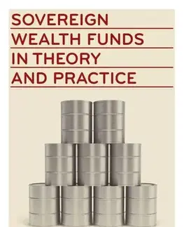 Ekonómia, Ekonomika Sovereign wealth funds in theory and practice - Jan Ander,Petr Teplý