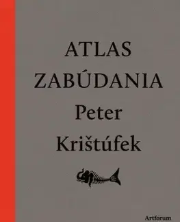 Slovenská beletria Atlas zabúdania (nové doplnené vydanie) - Peter Krištúfek