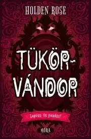 Fantasy, upíri Tükörvándor - Attila Kovács,Rose Holden