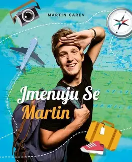 Cestopisy Jmenuju se Martin - Martin Carev