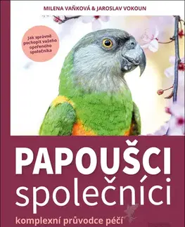 Vtáky, hydina Papoušci společníci - Jaroslav Vokoun,Milena Vaňková