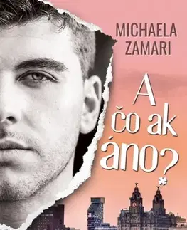 Romantická beletria A čo ak áno? (2. diel) - Michaela Zamari