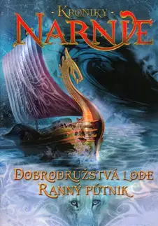 Sci-fi a fantasy Dobrodružstvá lode Ranný pútnik - Kroniky Narnie - C.S. Lewis