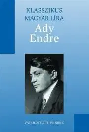 Svetová beletria Ady Endre válogatott versei - Endre Ady