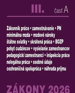 Zákony, zbierky zákonov Zákony III./A 2026 - Pracovnoprávne vzťahy a zamestnávanie - Kolektív autorov