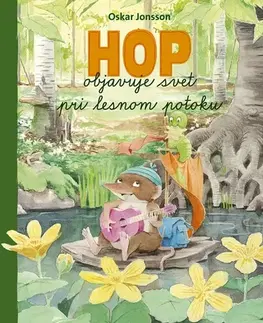 Dobrodružstvo, napätie, western Hop objavuje svet pri lesnom potoku - Oskar Jonsson,Oskar Jonsson,Miroslav Zumrík