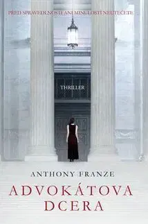 Detektívky, trilery, horory Advokátova dcera - Anthony Franze