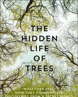 Odborná a náučná literatúra - ostatné The Hidden Life of Trees - Peter Wohlleben