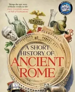 Starovek A Short History of Ancient Rome - Pascal Hughes