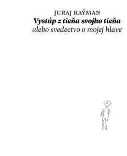 Novely, poviedky, antológie Vydavateľstvo Šarkan Vystúp z tieňa svojho tieňa