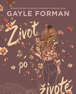 Pre deti a mládež - ostatné Život po životě - Gayle Formanová