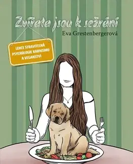 Zdravá výživa, diéty, chudnutie Zvířata jsou k sežrání - Eva Grestenbergerová