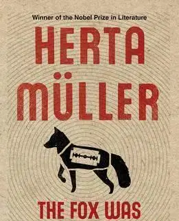 Cudzojazyčná literatúra The Fox Was Ever the Hunter - Herta Müller,Philip Boehm