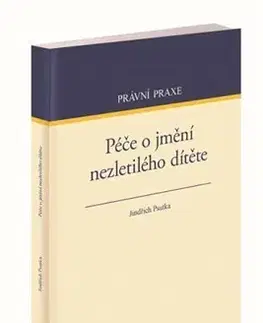 Právo - ostatné Péče o jmění nezletilého dítěte - Jindřich Psutka