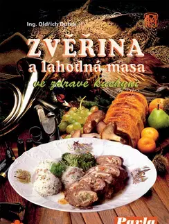 Grilovanie, Wok Zvěřina a lahodná masa - Oldřich Dufek