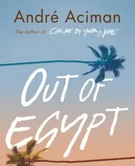 Cudzojazyčná literatúra Out Of Egypt - André Aciman