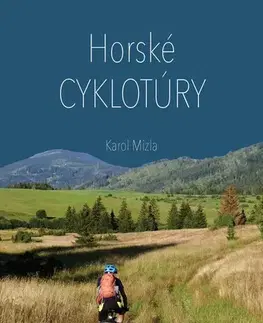 Geografia - ostatné Horské cyklotúry - Karol Mizla