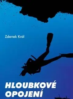 Česká beletria Hloubkové opojení - Zdeněk Král