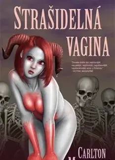 Novely, poviedky, antológie Strašidelná vagina - Carlton Mellick III