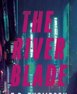Sci-fi a fantasy River Blade, The - Tracy Thompson