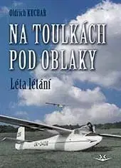 Šport - ostatné Na toulkách pod oblaky - Oldřich Kuchař