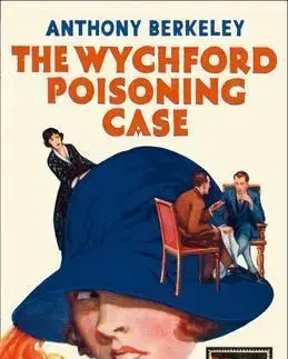Cudzojazyčná literatúra The Wychford Poisoning Case - Anthony Berkeley