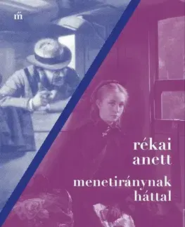 Svetová beletria Menetiránynak háttal - Anett Rékai