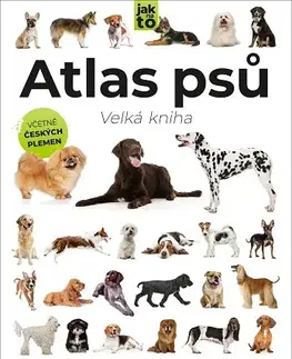 Psy, kynológia Velká kniha - Atlas psů - Tom Jackson