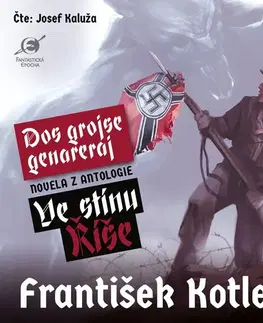 Novely, poviedky, antológie Nakladatelství Epocha Dos grojse genareraj (z antologie Ve stínu Říše)