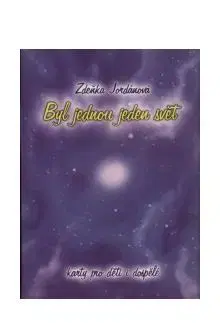 Astrológia, horoskopy, snáre Byl jednou jeden svet - Zdeňka Jordánová