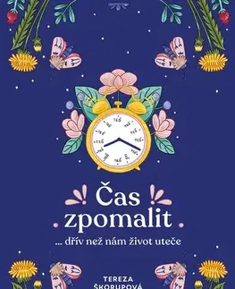 Rozvoj osobnosti Čas zpomalit - Tereza Škorupová
