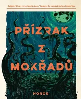 Detektívky, trilery, horory Přízrak z mokřadů - George A. Romero,Daniel Kraus,Milan Žáček