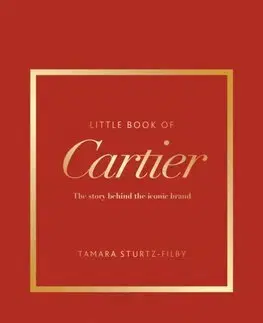 Dizajn, úžitkové umenie, móda Little Book of Cartier - Tamara Sturtz-Filby