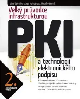 Programovanie, tvorba www stránok Velký průvodce infrastrukturou PKI - Libor Dostálek,Marta Vohnoutová