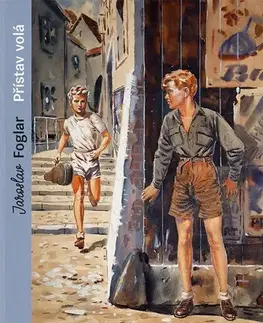 Dobrodružstvo, napätie, western Přístav volá (sběratelské vydání) - Jaroslav Foglar,Roman Šantora,Jan Hosnedl,Bohumil Konečný