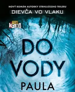 Detektívky, trilery, horory Do vody - Paula Hawkins