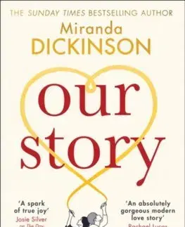 Svetová beletria Our Story - Miranda Dickinson