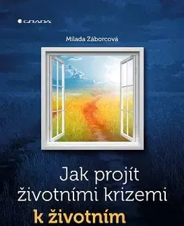 Rozvoj osobnosti Jak projít životními krizemi k životním výhrám - Milada Záborcová