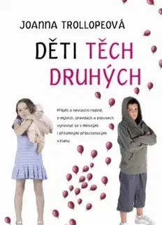 Svetová beletria Děti těch druhých - Joanna Trollope,Martina Čermáková