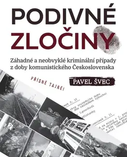Slovenské a české dejiny Podivné zločiny - Pavel Švec