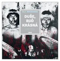 Cestopisy Duše, buď krásná - Ole Jorgensen