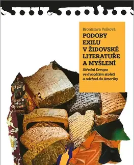 Literárna veda, jazykoveda Podoby exilu v židovské literatuře a myšlení - Bronislava Volková