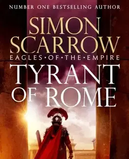 Historické romány Tyrant of Rome (Eagles of the Empire 24) - Simon Scarrow