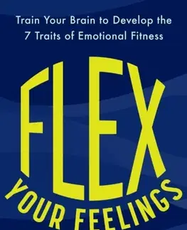 Motivačná literatúra Flex Your Feelings - Dr Emily Anhalt