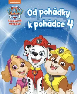 Rozprávky Od pohádky k pohádce – Tlapková patrola 4 - Kolektív autorov
