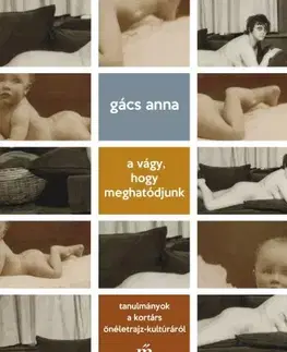 Literárna veda, jazykoveda A vágy, hogy meghatódjunk - Gács Anna